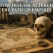 How Disease Altered the Path of Empires