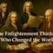 The Enlightenment Thinkers Who Changed the World